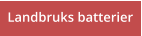 Landbruks batterier